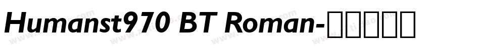 Humanst970 BT Roman字体转换